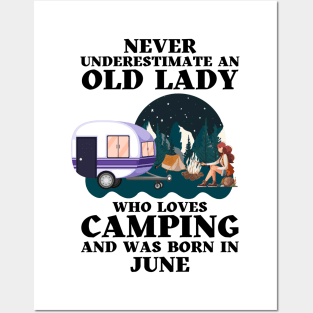 Never Underestimate An Old Lady Who Loves Camping and was born in June Posters and Art